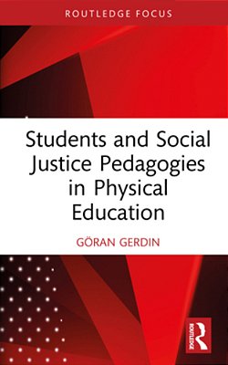 Students And Social Justice Pedagogies In Physical Education-..