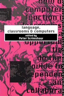 Language, Classrooms And Computers-..