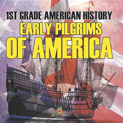 1ST Grade American History: Early Pilgrims Of America-..
