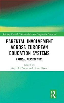 Parental Involvement Across European Education Systems: Critical Perspectives-..