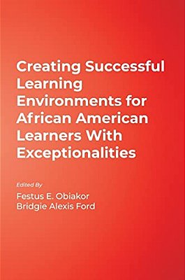 Creating Successful Learning Environments For African American Learners With Exceptionalities-..