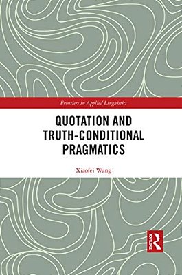 Quotation And Truth-Conditional Pragmatics-..