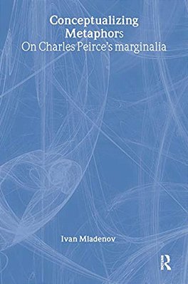 Conceptualizing Metaphors: On Charles Peirce's Marginalia-..
