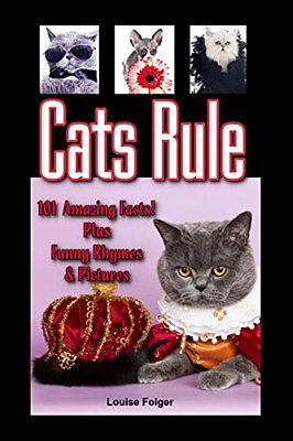 Cats Rule: Funny Cat Pictures, Cat Rhymes, And 101 Amazing Cat Facts-..