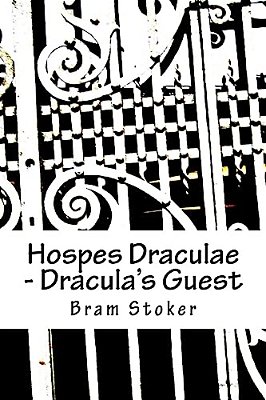 Hospes Draculae - Dracula's Guest: Bilingual Edition-..