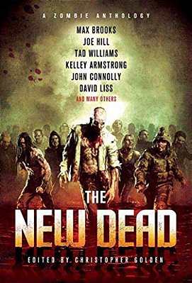 The New Dead: A Zombie Anthology-..