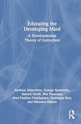 Educating The Developing Mind: A Developmental Theory Of Instruction-..