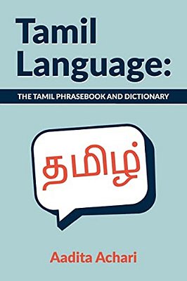 Tamil Language: The Tamil Phrasebook And Dictionary-..