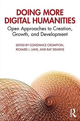 Doing More Digital Humanities: Open Approaches To Creation, Growth, And Development-..