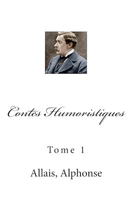 Contes Humoristiques: Tome 1-..