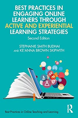 Best Practices In Engaging Online Learners Through Active And Experiential Learning Strategies-..