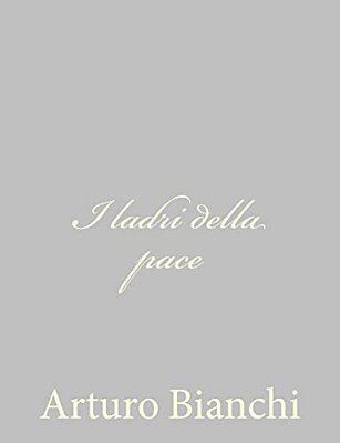 I Ladri Della Pace-..