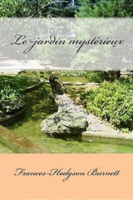 Le Jardin Mysterieux-..
