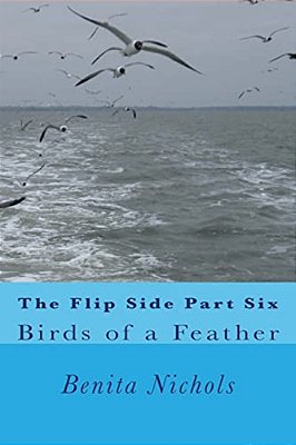 The Flip Side Part Six: Birds Of A Feather-..