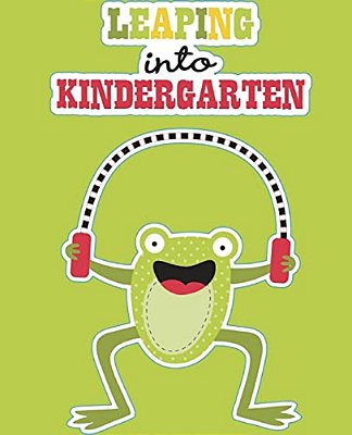 Leaping Into Kindergarten: Kindergarten Workbook Age 4 - 6 Alphabet Workbook-..