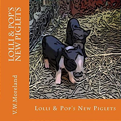 Lolli & Pop's New Piglets-..
