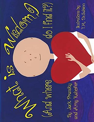 What Is Wisdom (And Where Do I Find It)?-..