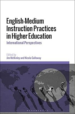English-Medium Instruction Practices In Higher Education: International Perspectives-..