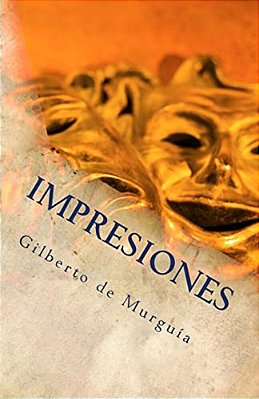 Impresiones: Del Arte De Ser Mexicano-..
