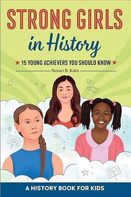 Strong Girls In History: 15 Young Achievers You Should Know-..