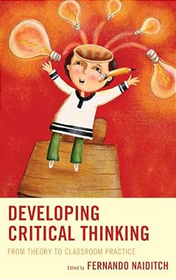 Developing Critical Thinking: From Theory To Classroom Practice-..