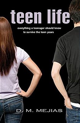 Teen Life Everything A Teenager Should Know To Survive The Teen Years-..