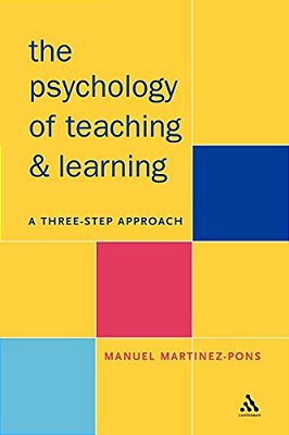 Psychology Of Teaching And Learning: A Three Step Approach-..