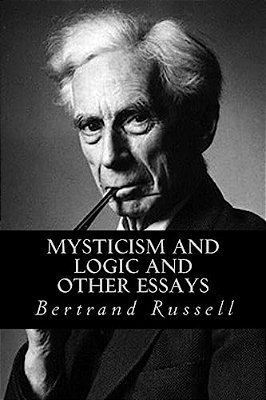 Mysticism And Logic And Other Essays-..