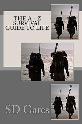 The A - Z Survival Guide To Life: For Young Men Just Starting Out-..