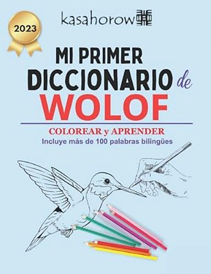Mi Primer Diccionario Wolof: Colorear Y Aprender-..