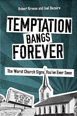 Temptation Bangs Forever: The Worst Church Signs You'Ve Ever Seen-..