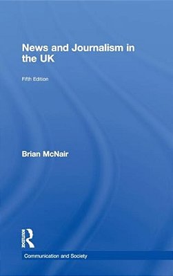 News And Journalism In The UK-..