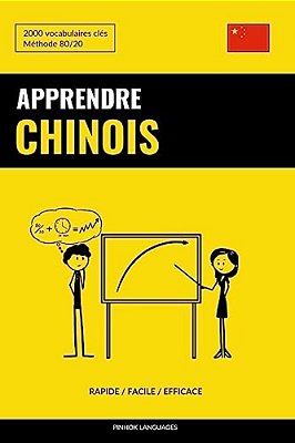 Apprendre Le Chinois - Rapide/Facile/efficace: 2000 Vocabulaires Clés-..