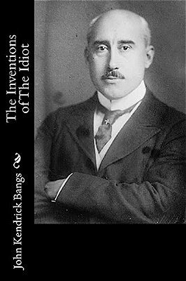 The Inventions Of The Idiot-..