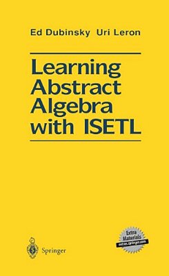 Learning Abstract Algebra With Isetl-..