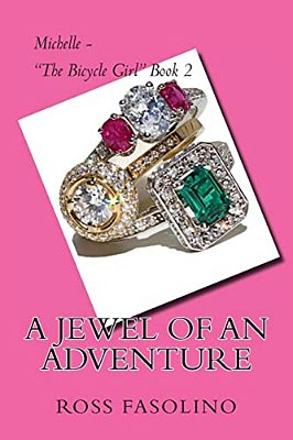 Michelle - "The Bicycle Girl" Book 2: A Jewel Of An Adventure-..