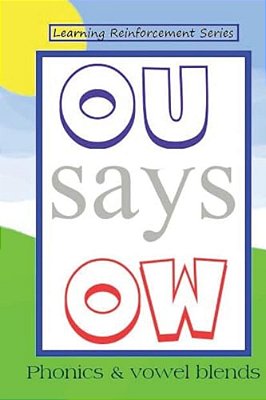 Ou Says Ow: Phonics & Vowel Blends-..
