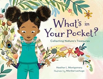 What's In Your Pocket?: Collecting Nature's Treasures-..