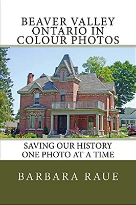 Beaver Valley Ontario In Colour Photos: Saving Our History One Photo At A Time-..