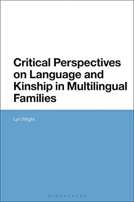 Critical Perspectives On Language And Kinship In Multilingual Families-..