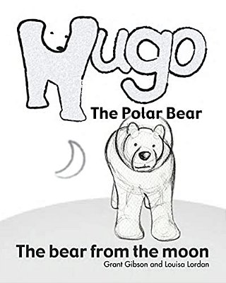 Hugo The Polar Bear: The Bear From The Moon-..