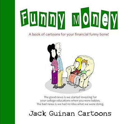 Funny Money: A Book Of Cartoons For Your Financial Funny Bone!-..