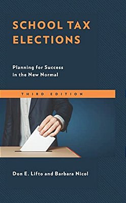 School Tax Elections: Planning For Success In The New Normal-..