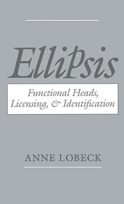 Ellipsis: Functional Heads, Licensing, And Identification-..