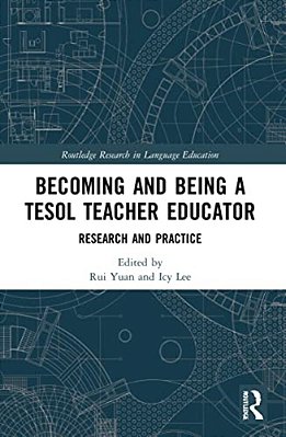 Becoming And Being A Tesol Teacher Educator: Research And Practice-..