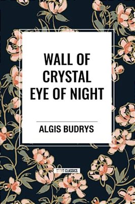 Wall Of Crystal, Eye Of Night-..