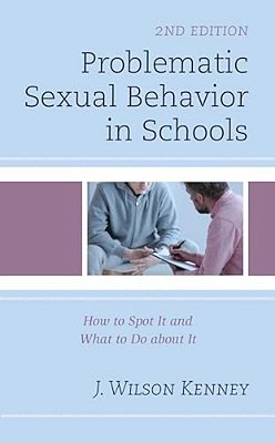 Problematic Sexual Behavior In Schools: How To Spot It And What To Do About It-..
