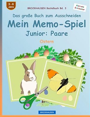Brockhausen Bastelbuch Bd. 3 - Das Große Buch Zum Ausschneiden: Mein Memo-Spiel Junior: Paare: Ostern-..