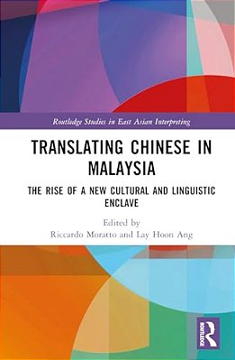 Translating Chinese In Malaysia: The Rise Of A New Cultural And Linguistic Enclave-..