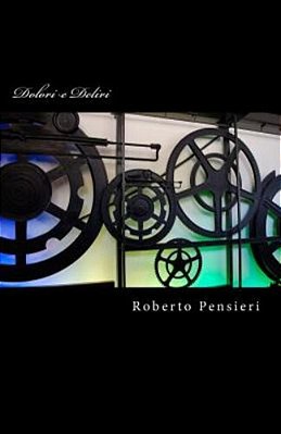 Dolori E Deliri: Inconscio, Mente, Corpo In:-..